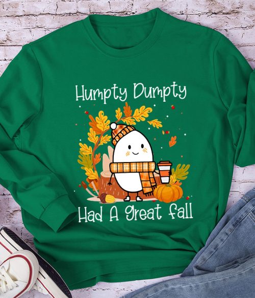 Humpty Dumpty Had A Nice Fall Teacher Long Sleeve T-Shirt