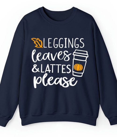 Leggings Leaves Lattes Please Teacher Sweatshirt