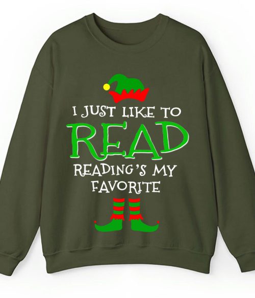 I Just Like Read Reading's My Favorite Teacher Sweatshirt