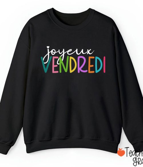 Joyeux Vendredi French Teacher Sweatshirt