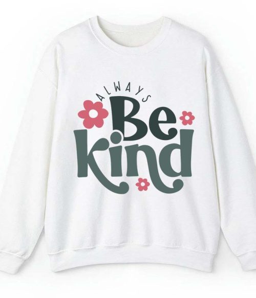 Always Be Kind Teacher Sweatshirt