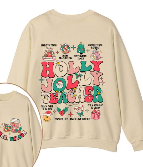 Personalized Name Holy Jolly Teacher Two Sided Sweatshirt
