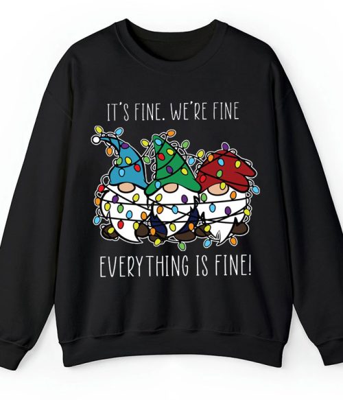 Everything Is Fine Teacher Sweatshirt