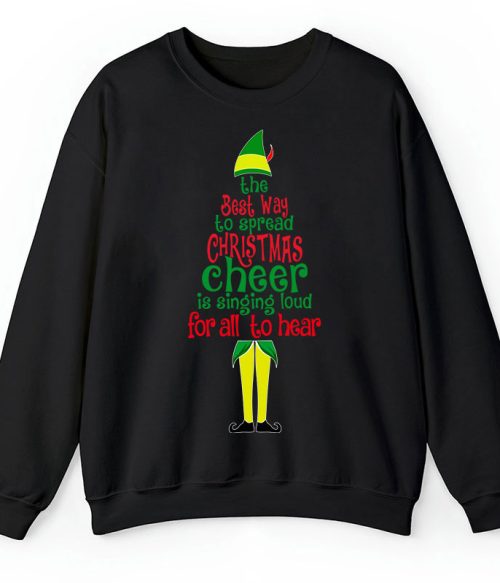 The Best Way To Spread Christmas Cheer Is Singing Loud For All To Hear Teacher Sweatshirt