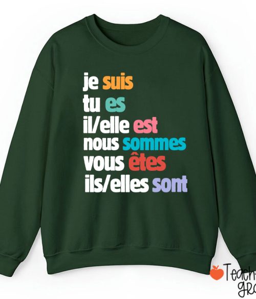 Je Suis Tu Es French Teacher Sweatshirt