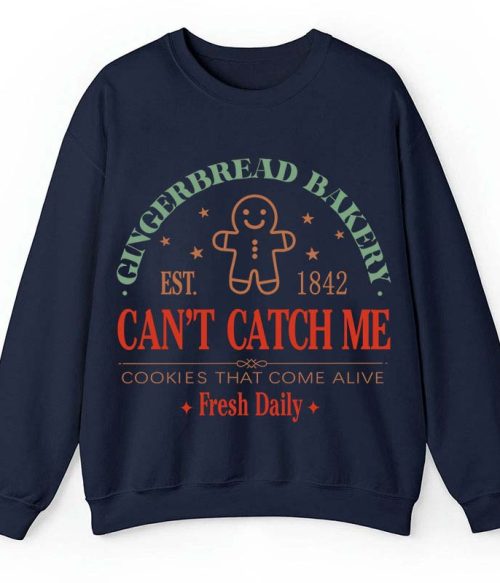 Gingerbread Bakery Can't Catch Me Cookies That Come Alive Teacher Sweatshirt