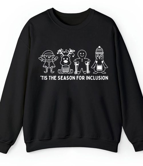 Tis The Season For Inclusion Teacher Sweatshirt