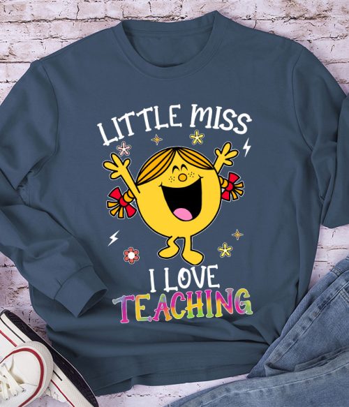 Little Miss Loves Teaching The Most Long Sleeve T-Shirt
