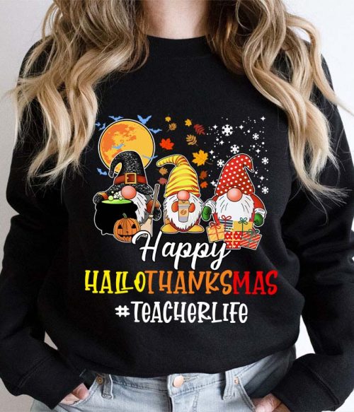 Happy Hallothanksmas Teacher's Busy Life Teacher Sweatshirt