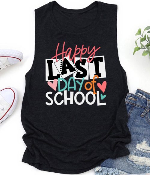 Happy Last Day Of School Teacher Tank Top