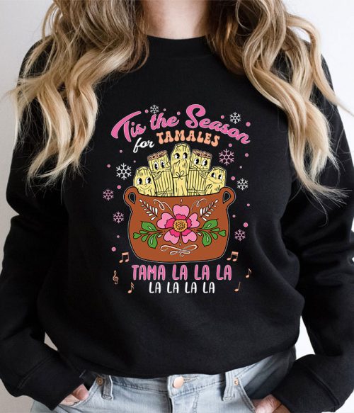 Tis The Season Tamales Spanish Teacher Sweatshirt