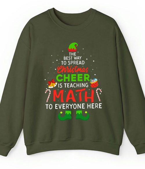 Personalized The Best Way To Spread Christmas Cheer Is Teaching Math To Everyone Here Teacher Sweatshirt