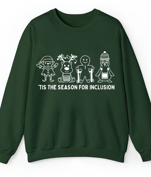 Tis The Season For Inclusion Teacher Sweatshirt