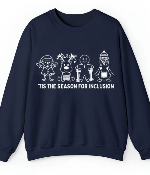 Tis The Season For Inclusion Teacher Sweatshirt