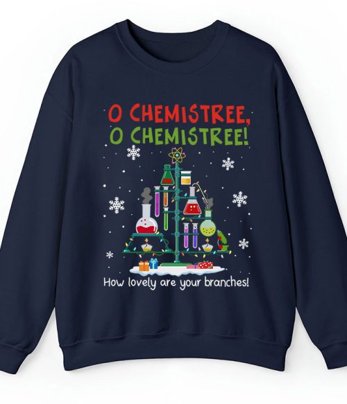 Chemistree How Lovely Are Your Branches Teacher Sweatshirt