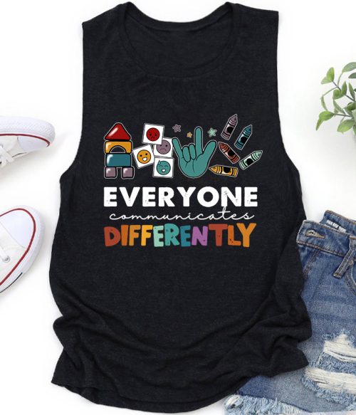 Everyone Communicates Differently Teacher Tank Top