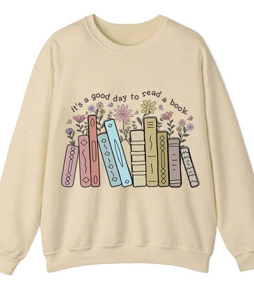 It's A Good Day To Read A Book Teacher Sweatshirt