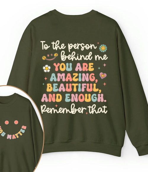 Remember That You Matter Teacher Two Sided Sweatshirt