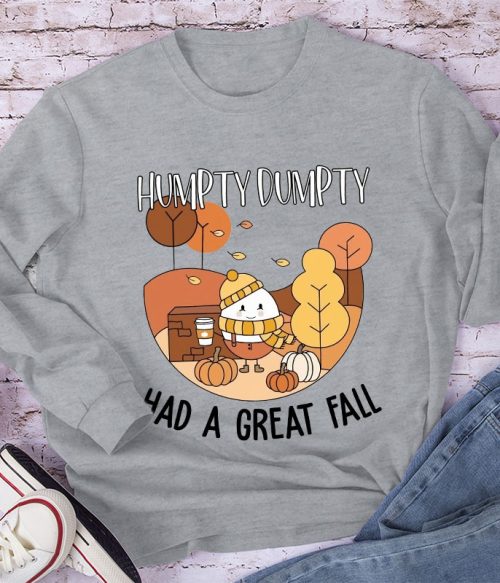 Humpty Dumpty Had A Great Fall Teacher Long Sleeve T-Shirt