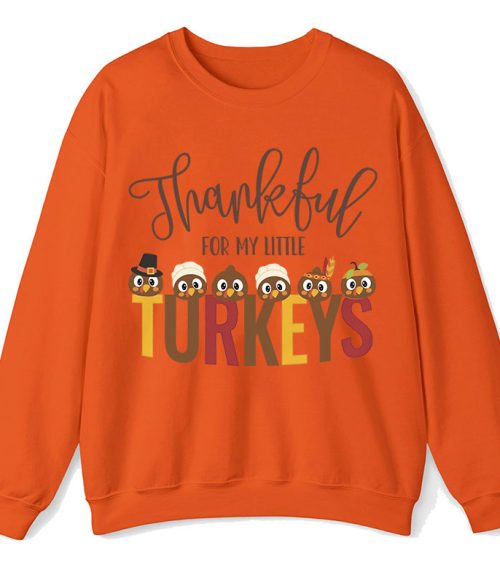 Thankful For My Little Turkeys Teacher Sweatshirt