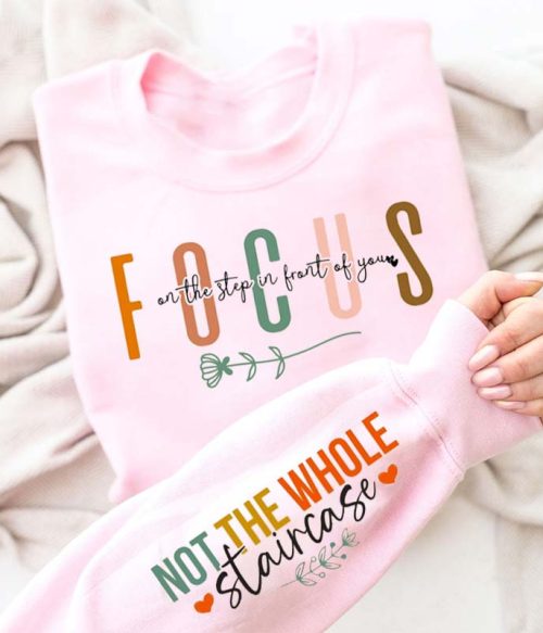 Focus On The Step In Front Of You Teacher Sleeve Print Sweatshirt