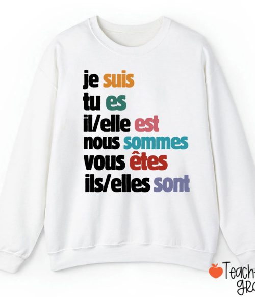 Je Suis Tu Es French Teacher Sweatshirt