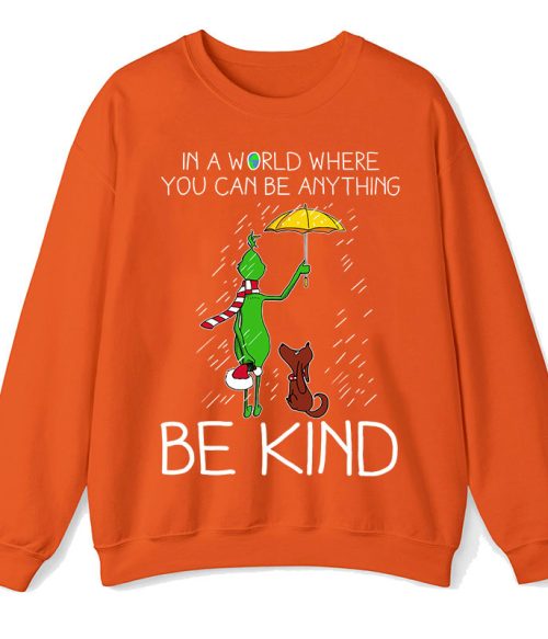 In A World Where You Can Be Anything Be Kind Teacher Sweatshirt