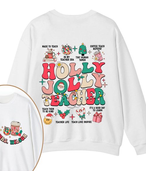 Personalized Name Holy Jolly Teacher Two Sided Sweatshirt