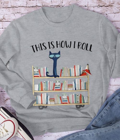 This Is How I Roll Long Sleeve T-Shirt