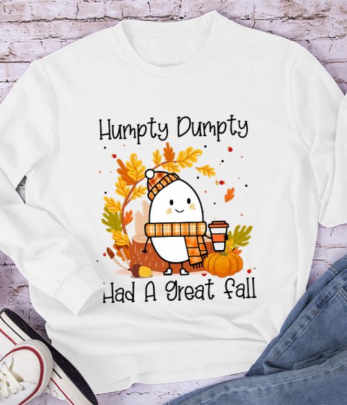 Humpty Dumpty Had A Nice Fall Teacher Long Sleeve T-Shirt