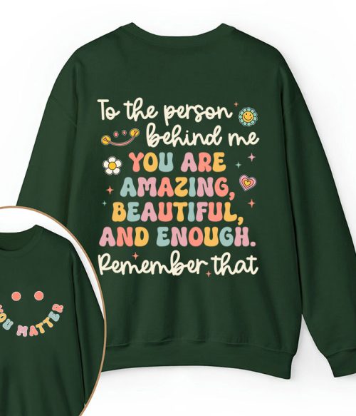 Remember That You Matter Teacher Two Sided Sweatshirt