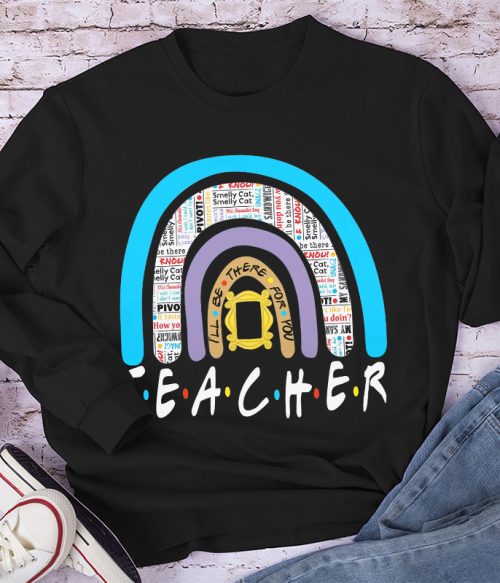 I'll Always Be There For You Long Sleeve T-Shirt