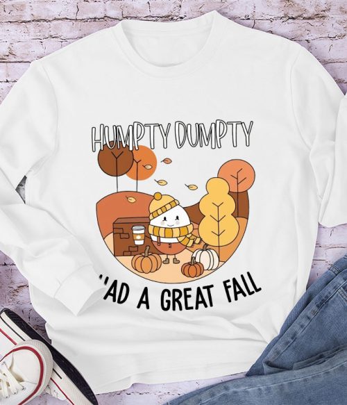 Humpty Dumpty Had A Great Fall Teacher Long Sleeve T-Shirt