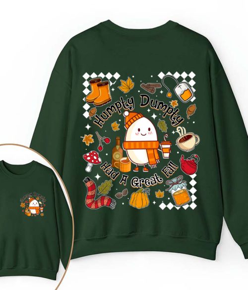 Humpty Dumpty Had A Great Fall Teacher Two Sided Sweatshirt