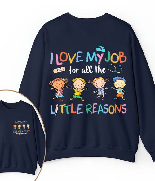 Personalized Name I Love My Job For All The Little Reasons Two Sided Sweatshirt