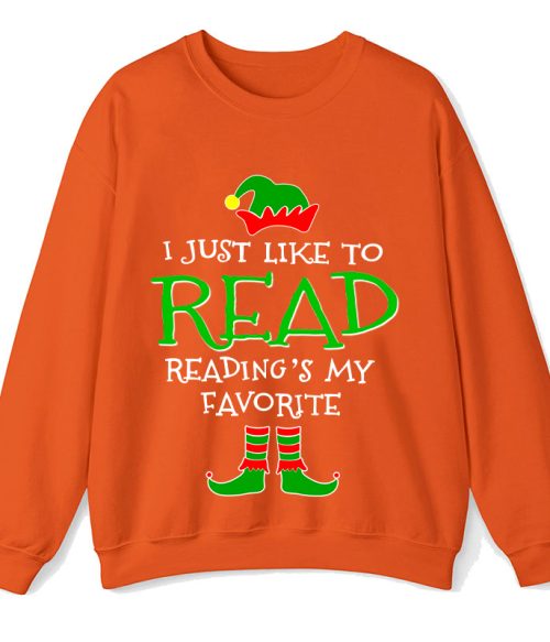 I Just Like Read Reading's My Favorite Teacher Sweatshirt
