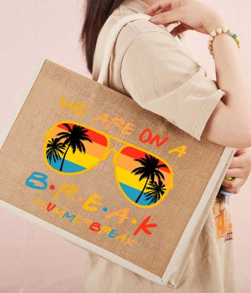 We Are On A Break Summer Break Teacher Jute Bag