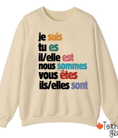 Je Suis Tu Es French Teacher Sweatshirt