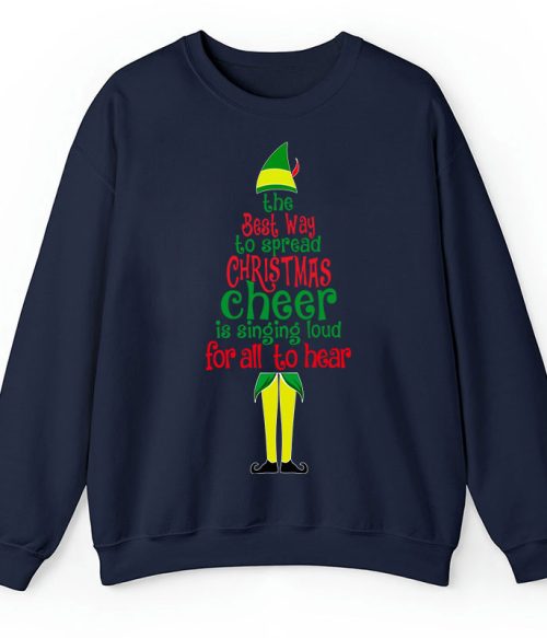 The Best Way To Spread Christmas Cheer Is Singing Loud For All To Hear Teacher Sweatshirt