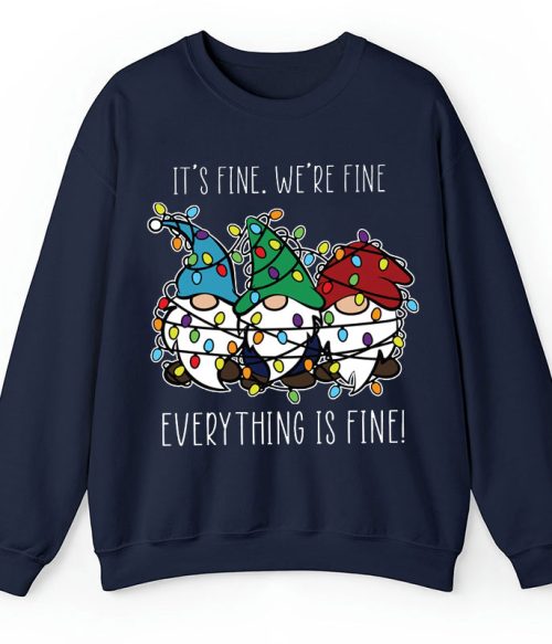 Everything Is Fine Teacher Sweatshirt