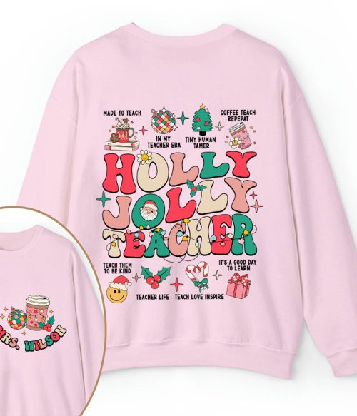 Personalized Name Holy Jolly Teacher Two Sided Sweatshirt