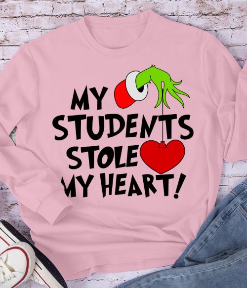 My Students Stole My Heart Teacher Long Sleeve T-Shirt