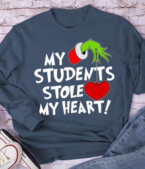 My Students Stole My Heart Teacher Long Sleeve T-Shirt