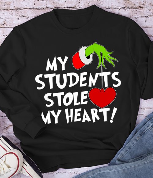 My Students Stole My Heart Teacher Long Sleeve T-Shirt