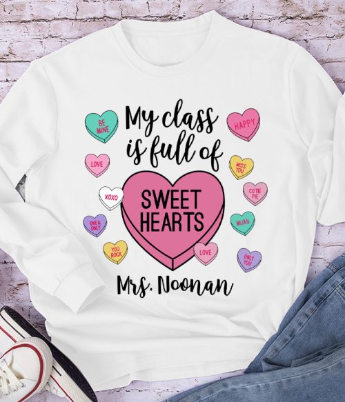 Personalized My Class Is Full Of Sweethearts Teacher Long Sleeve T-Shirt