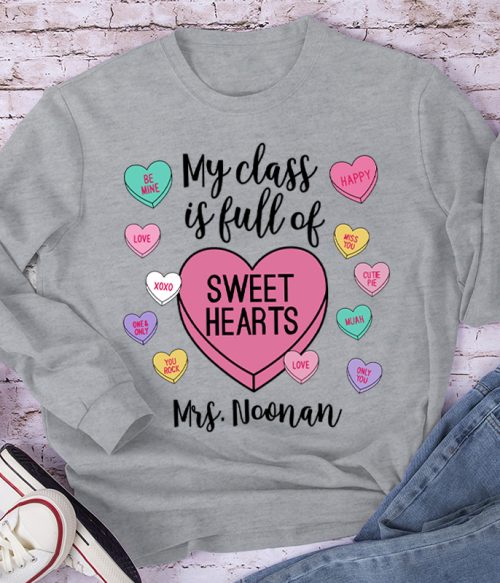 Personalized My Class Is Full Of Sweethearts Teacher Long Sleeve T-Shirt