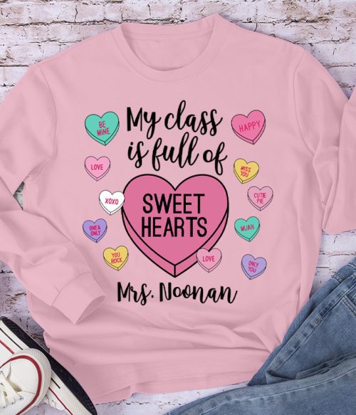 Personalized My Class Is Full Of Sweethearts Teacher Long Sleeve T-Shirt