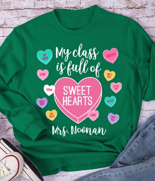 Personalized My Class Is Full Of Sweethearts Teacher Long Sleeve T-Shirt
