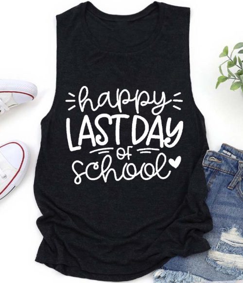 Happy Last Day Of School Teacher Tank Top