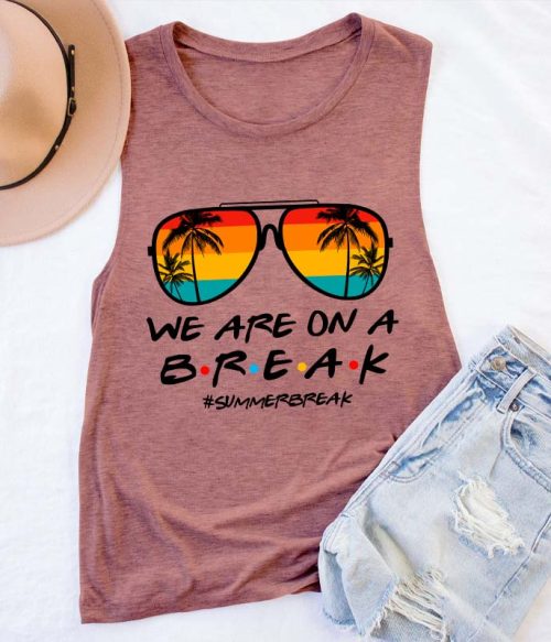 We Are On A Break Teacher Tank Top